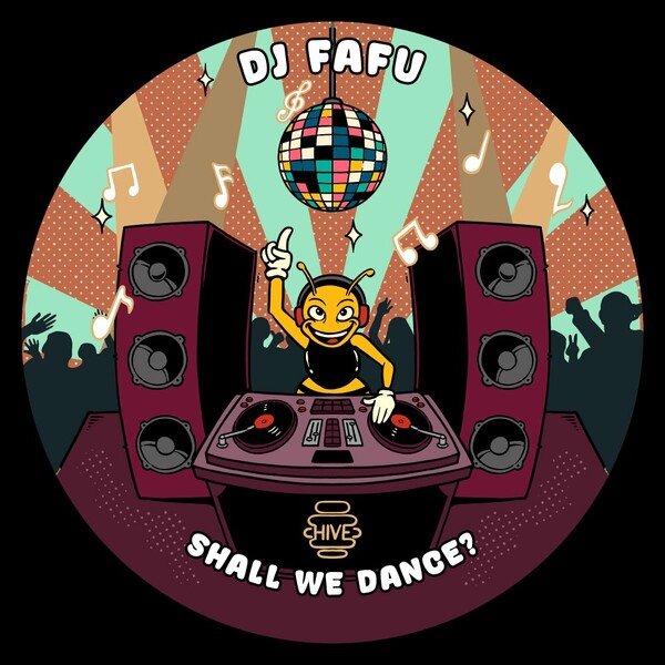 DJ Fafu - Shall We Dance? on Hive Label