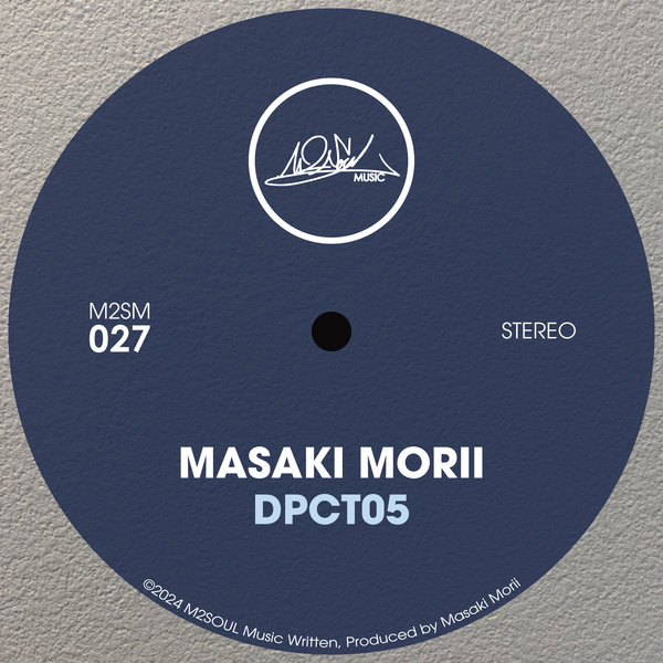 Masaki Morii - DPCT 5 on M2SOUL Music