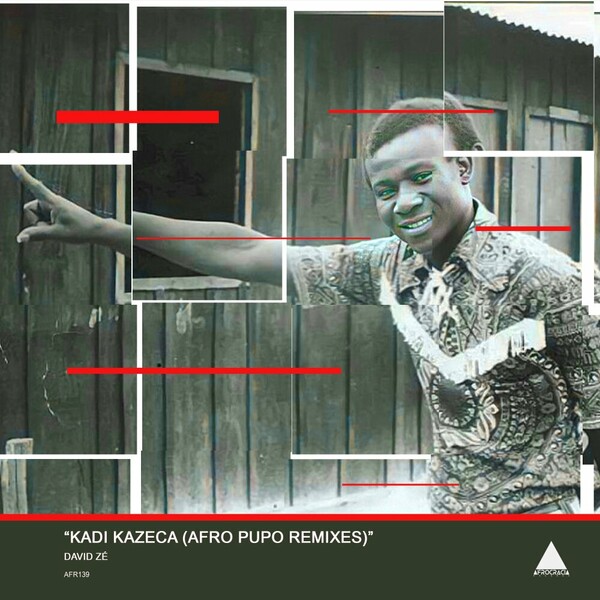 David Zé - Kadi Kazeca (Afro Pupo Remixes) on Afrocracia Records