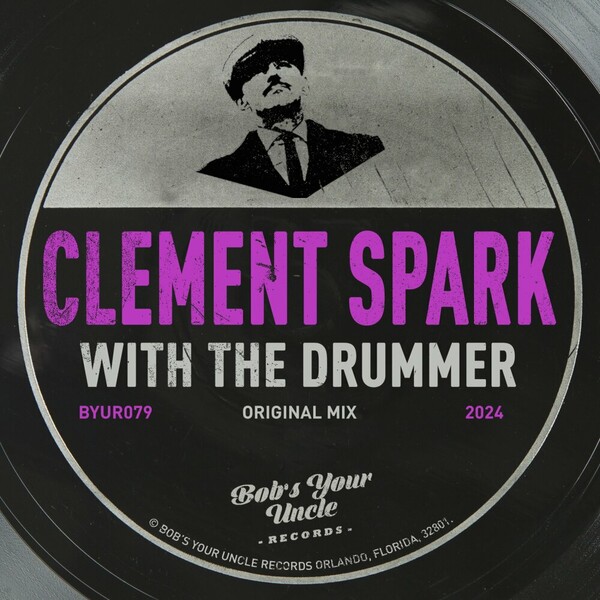 Clement Spark - With The Drummer on Bob's Your Uncle Records