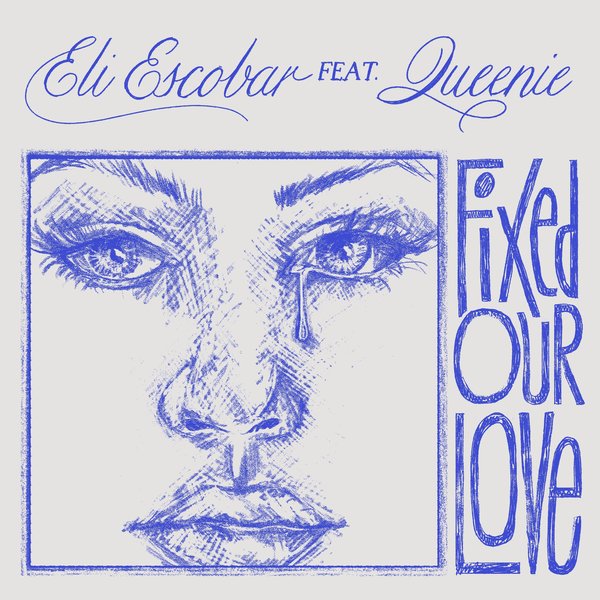 Eli Escobar - Fixed Our Love - EP on Permanent Vacation