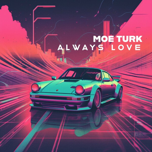 Moe Turk - Always Love on BEATZ