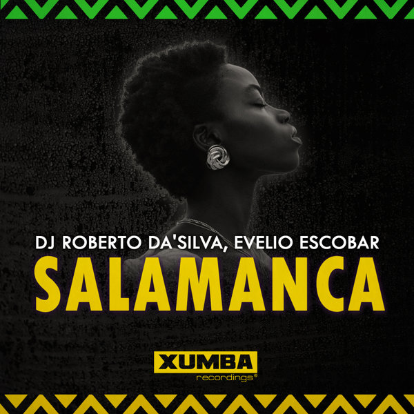 DJ Roberto Da'Silva, Evelio Escobar - Salamanca on Xumba Recordings
