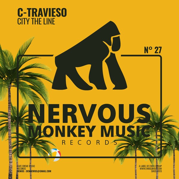C-TRAVIESO - City The Line on Nervous Monkey Music