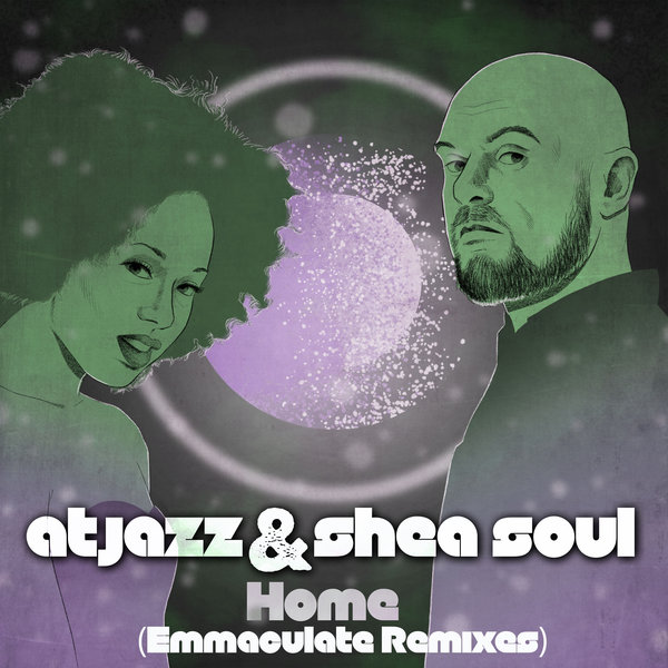 Atjazz & Shea Soul - Home (Emmaculate Remixes) on Reel People Music