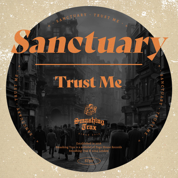 Sanctuary - Trust Me on Smashing Trax Records