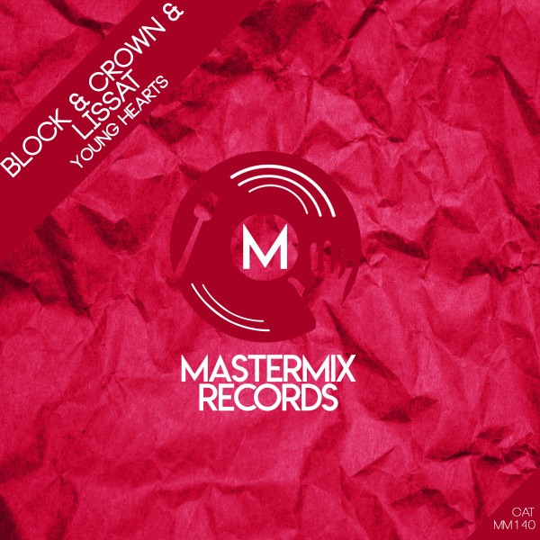 Block & Crown, Lissat - Young Hearts on Mastermix Records