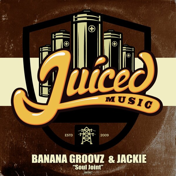 Jackie, Banana Groovz - Soul Joint on Juiced Music