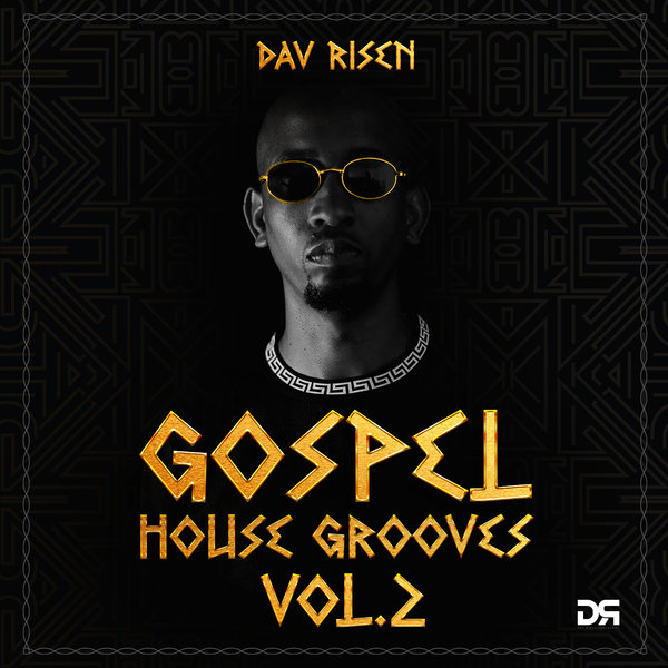 Dav Risen - Gospel House Grooves (Vol.2) on Dav Risen Enterprise