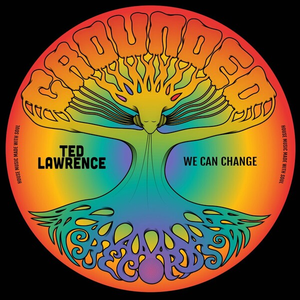 Ted Lawrence - We Can Change on Grounded Records