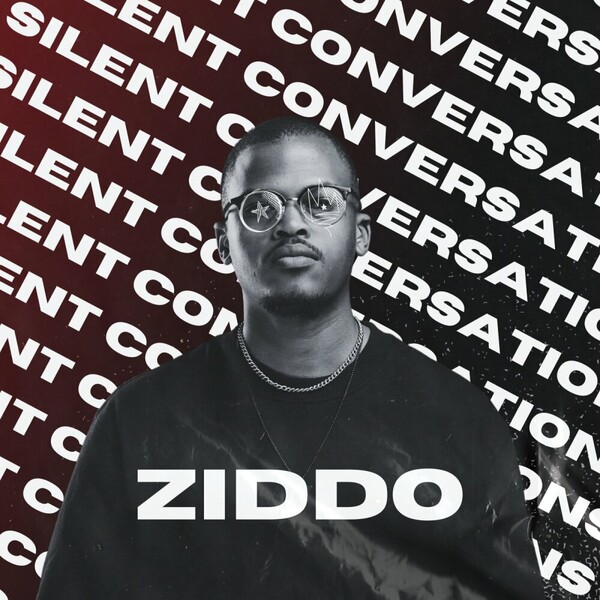 ZIDDO - Silent Conversations on Bun Xapa