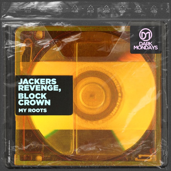 Jackers Revenge, Block & Crown - My Roots on Dark Mondays