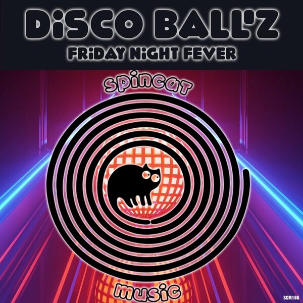 Disco Ball'z - Friday Night fever on SpinCat Music