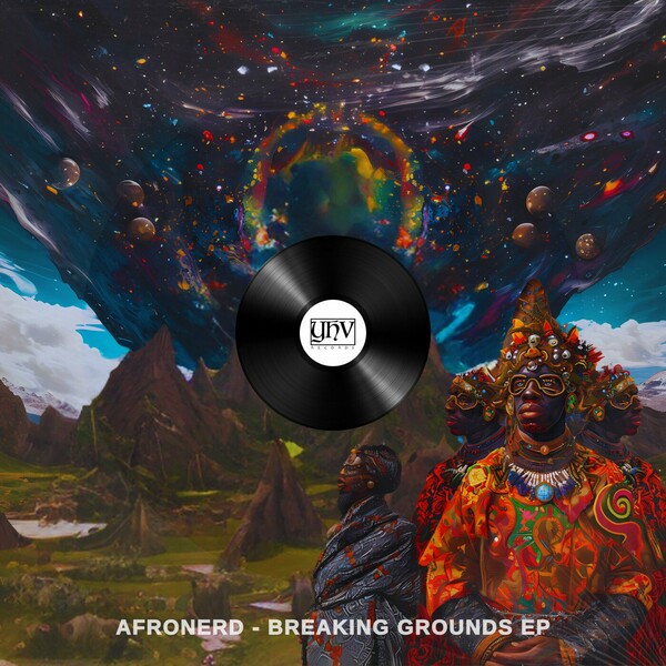 AfroNerd - Breaking Grounds EP on YHV Records
