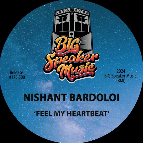 Nishant Bardoloi - Feel My Heartbeat on Big Speaker Music