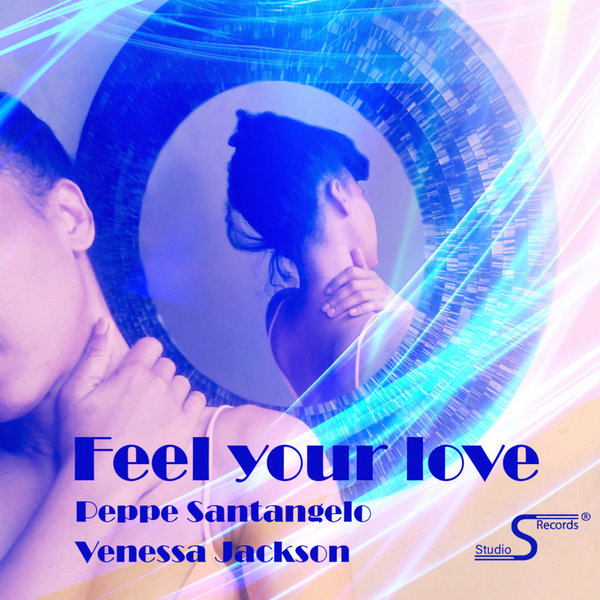 Peppe Santangelo - Feel Your love (feat Venessa Jackson) on studio s records