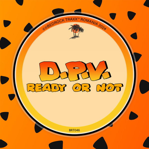 D.P.V. - Ready Or Not on Bedrock Traxx