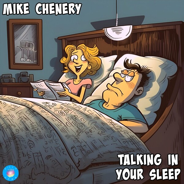 Mike Chenery - Talking In Your Sleep on Disco Down