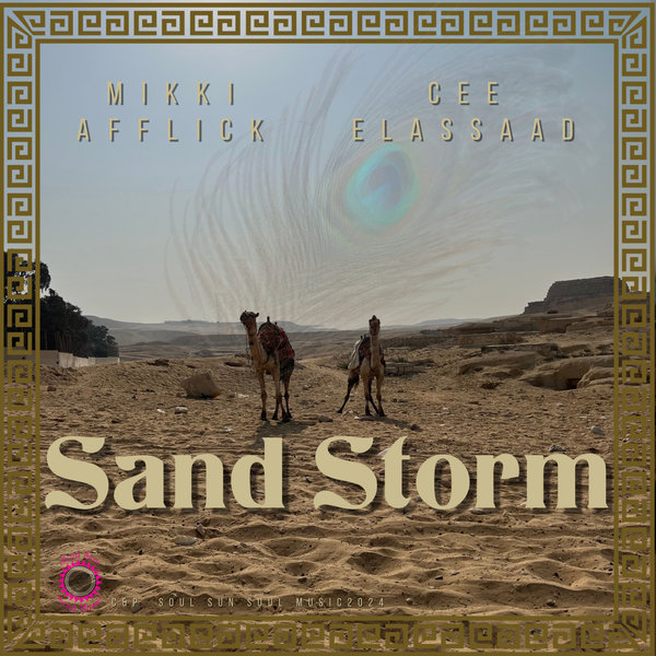 Mikki Afflick & Cee ElAssaad - Sand Storm on Soul Sun Soul Music