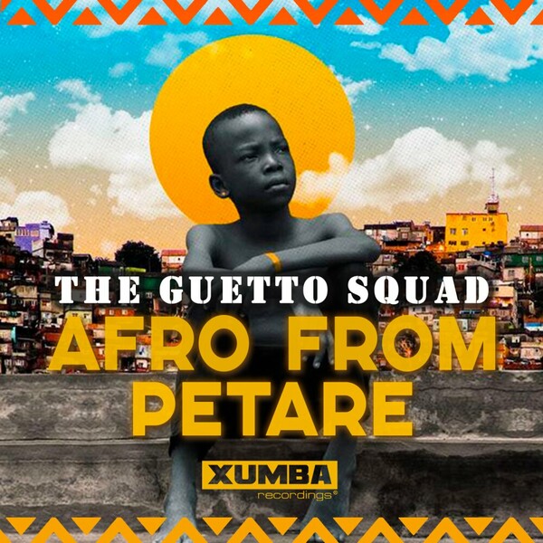 The Guetto Squad - Afro From Petare on Xumba Recordings