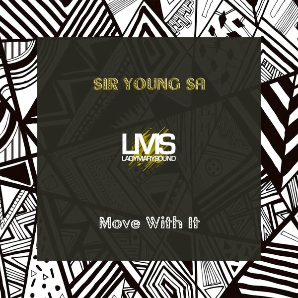 Sir Young SA - Move With It on LadyMarySound International