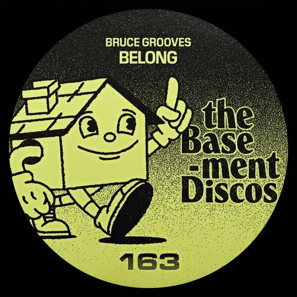 Bruce Grooves - Belong on theBasement Discos