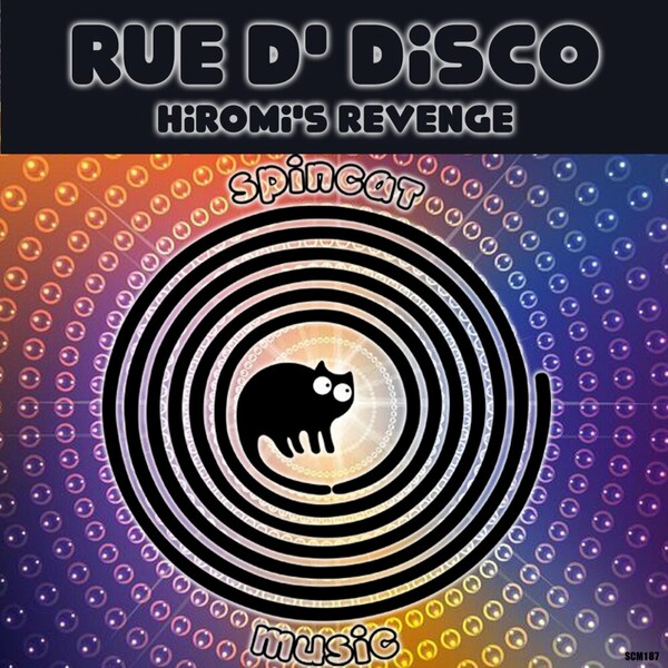 Rue D' Disco - Hiromi's Revenge on SpinCat Music