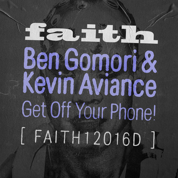Ben Gomori, Kevin Aviance - Get Off Your Phone! on Faith