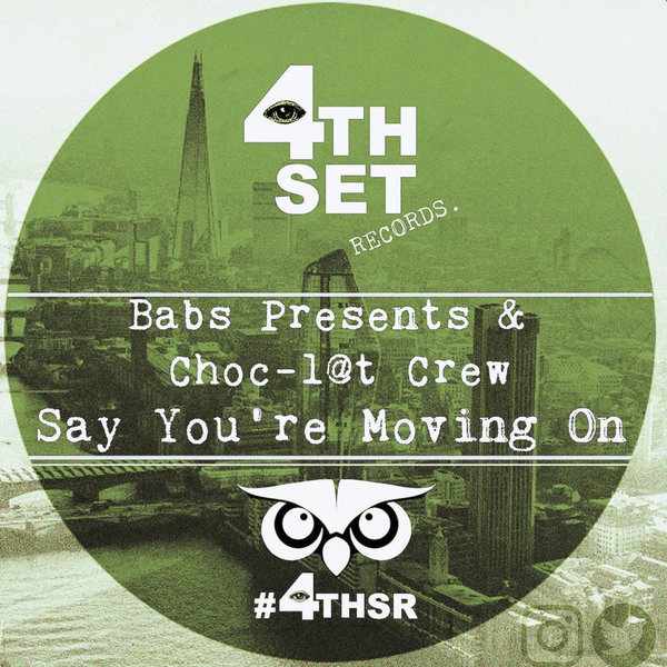 Babs pres., Choc-l@t Crew - Say You're Moving On on 4th Set Records
