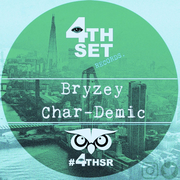 Bryzey - Char-Demic on 4th Set Records