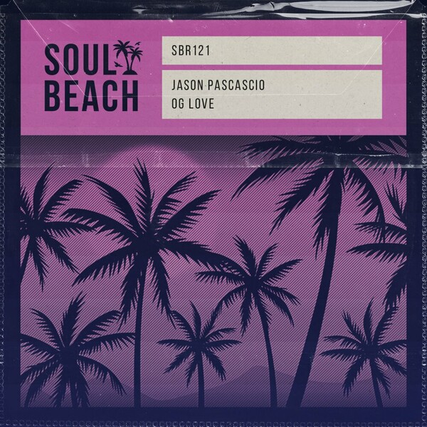 Jason Pascascio - OG Love on Soul Beach Records