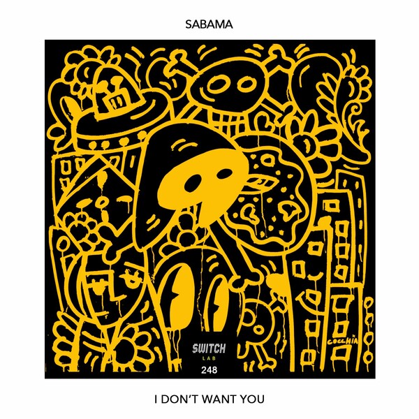 Sabama - I Don't Want You on SwitchLab