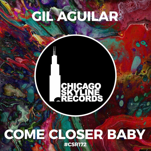Gil Aguilar - Come Closer Baby on Chicago Skyline Records