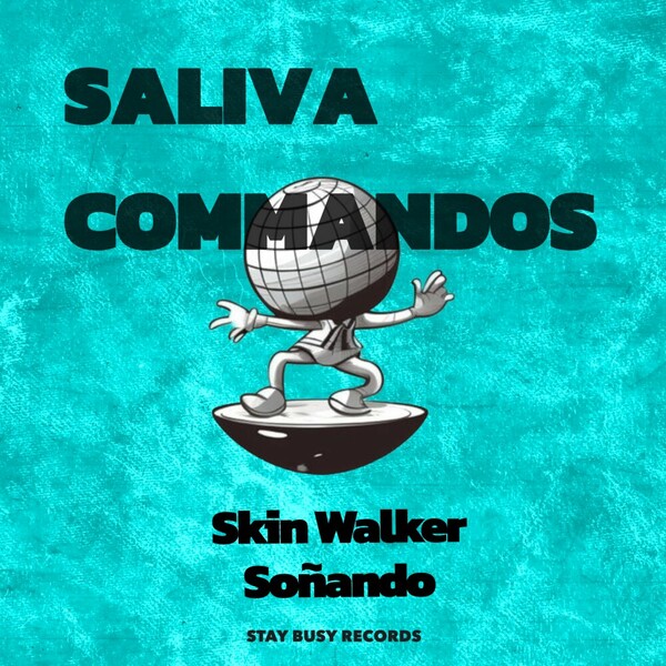 Saliva Commandos - Skin Walker on Stay Busy Records