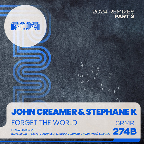 John Creamer, Stephane K - Forget The World (2024 Remixes) Part-2 on Ready Mix Records