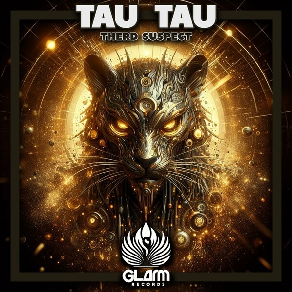 Therd Suspect - Tau Tau on Glamm Records