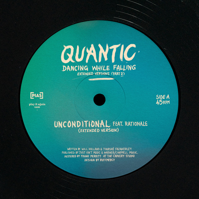 Quantic - Unconditional feat. Rationale (Extended Version) on Play It Again Sam Records