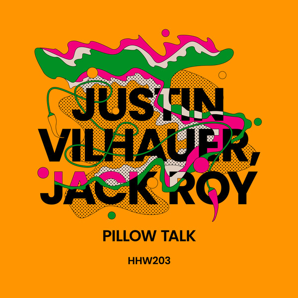 Justin Vilhauer, Jack Roy - Pillow Talk on Hungarian Hot Wax