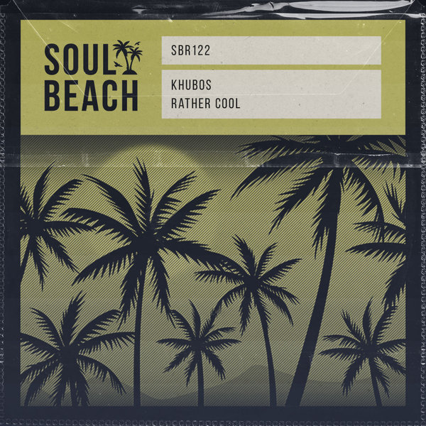 Khubos - Rather Cool on Soul Beach Records