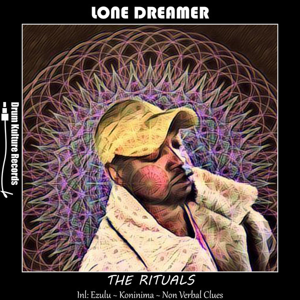 Lone Dreamer - The Rituals on Drum Kulture Records