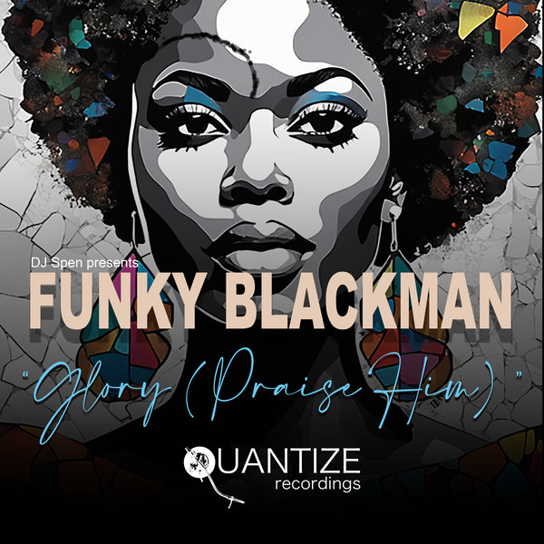 Funky Blackman - Glory (Praise Him) on Quantize Recordings