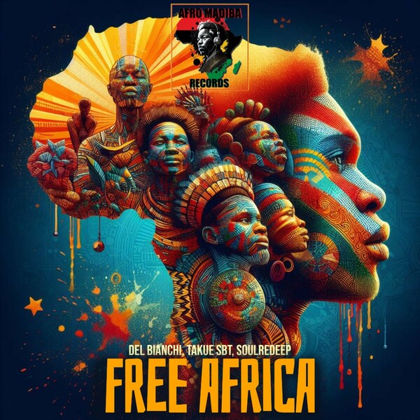 SoulReDeep, DEL BIANCHI, Takue SBT - Free Africa on AFRO MADIBA RECORDS