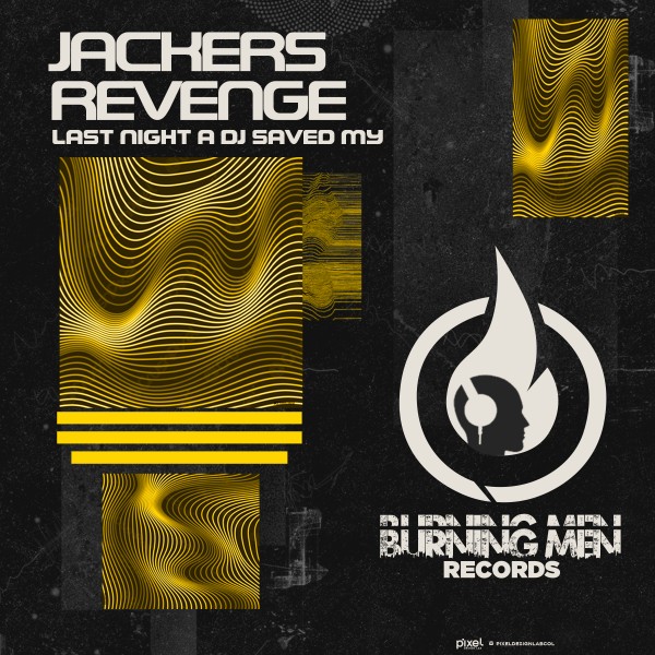 Jackers Revenge - Last Night a DJ Saved My Life on Burning Men Records