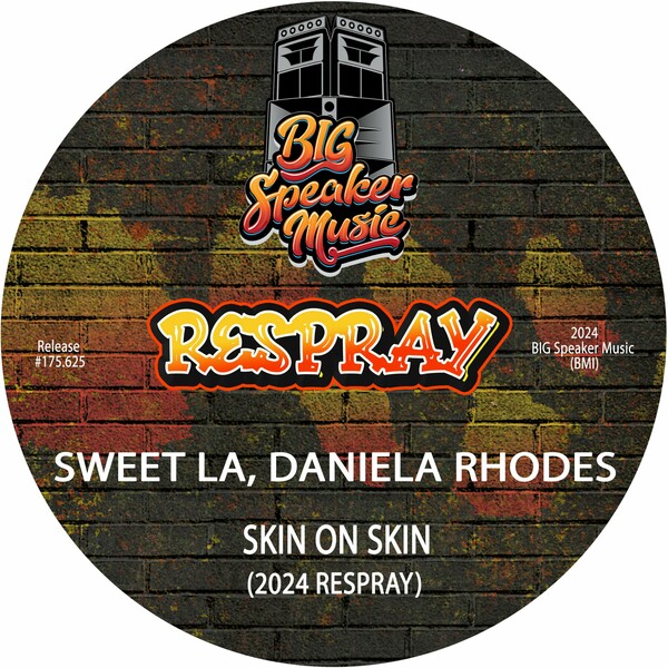 Sweet LA, Daniela Rhodes - Skin On Skin (2024 ReSpray) on Big Speaker Music