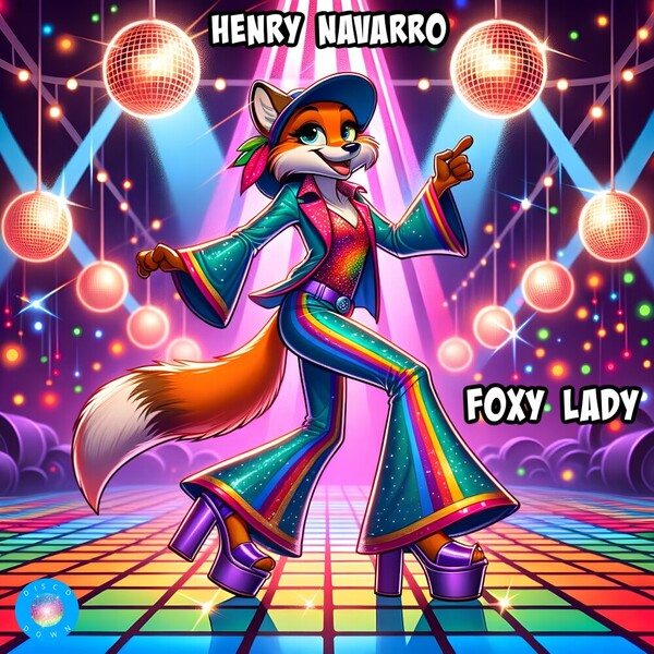 Henry Navarro - Foxy Lady on Disco Down