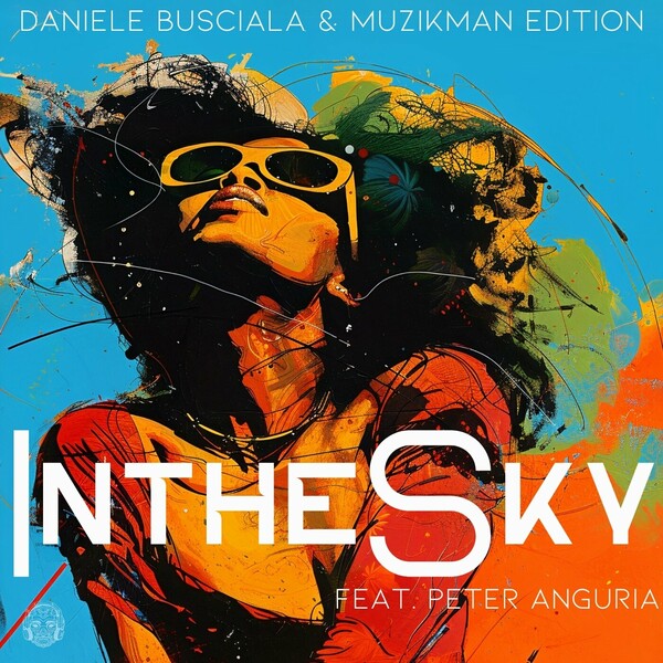 Muzikman Edition, Daniele Busciala, Peter Anguria - In The Sky on Merecumbe Recordings
