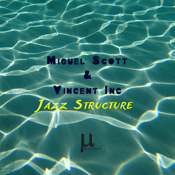 Miguel Scott & Vincent Inc - Jazz Structure on Manuscript Records Ukraine