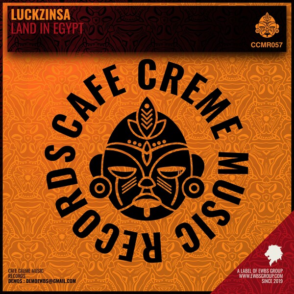 LuckzinSA - Land In Egypt - Original mix on Cafe Creme Music Records