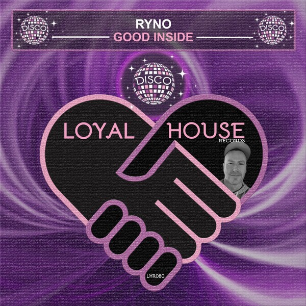 Ryno - Good Inside on Loyal House Records