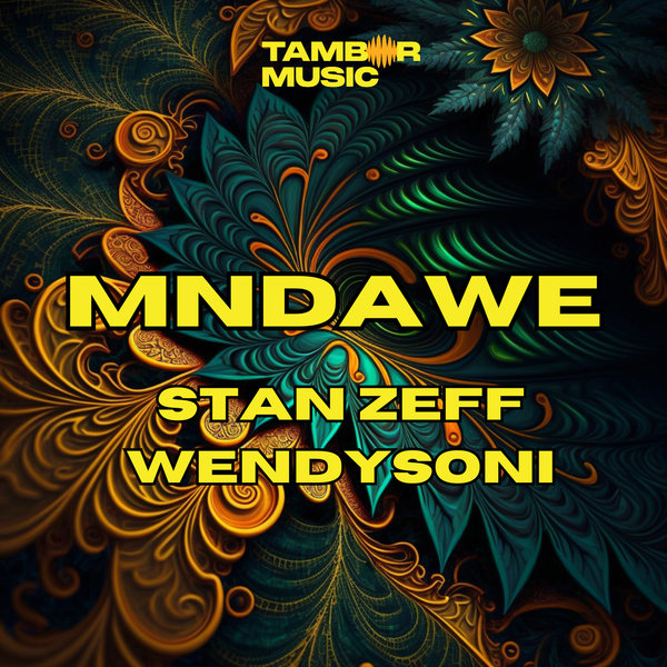Stan Zeff & WendySoni - MNDAWE on Tambor Music